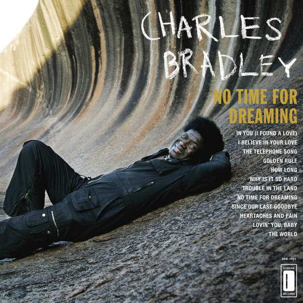 Charles Bradley & Menahan Street Band - No Time for Dreaming