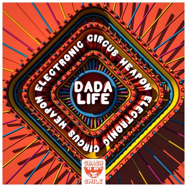 Dada Life - Electronic Circus Weapon